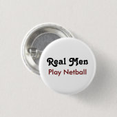 Real Men spielen Netball Button (Vorne & Hinten)