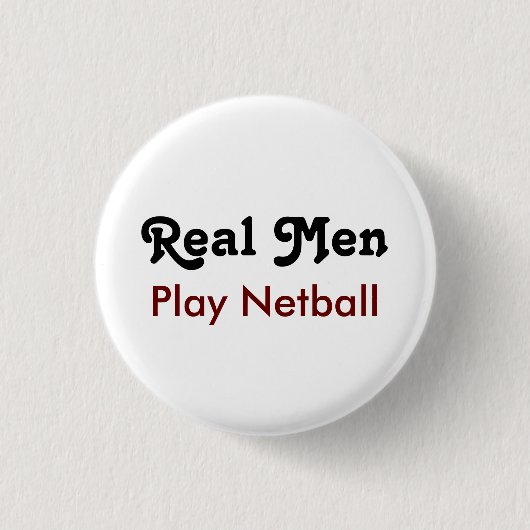 Real Men spielen Netball Button (Vorderseite)