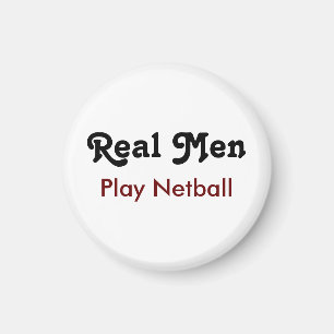Real Men spielen Netball Magnet
