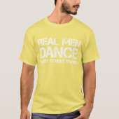 Real Men tanzen West Coast Swing T-Shirt (Vorderseite)