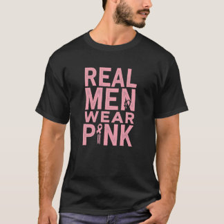 Real Men tragen Pink - Brustkrebs-Bewusstsein T-Shirt