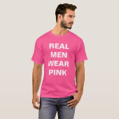 Real Men tragen Pink | Herren T-Shirt (Vorne ganz)