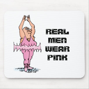 Real Men tragen rosa Funny Fat Typ Ballett Mousepad