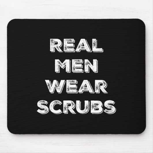 Real Men Tragen Scrubs - Funny Male Nurse Md Rn T  Mousepad (Vorne)
