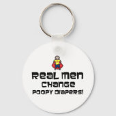 Real Men verändern Poopy Diapers Schlüsselanhänger (Vorderseite)