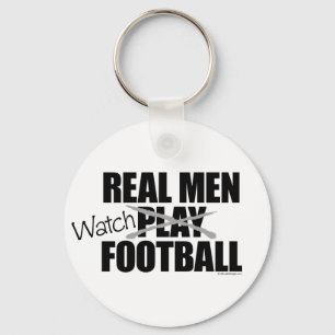 Real Men Watch Football Schlüsselanhänger