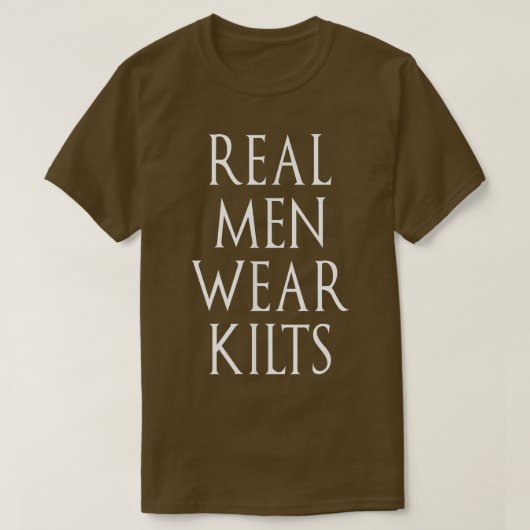 Real Men Wear Kilts Scottish Irish Kilt Spaß für T-Shirt (Design vorne)