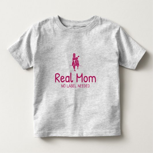 Real Mom No Label Needed Adoptive Mom Kleinkind T-shirt (Vorderseite)