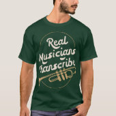 Real Musicians Transcribe Jazz T-Shirt (Vorderseite)