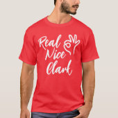 Real Nice Clark Weihnachts-Shirt T-Shirt (Vorderseite)