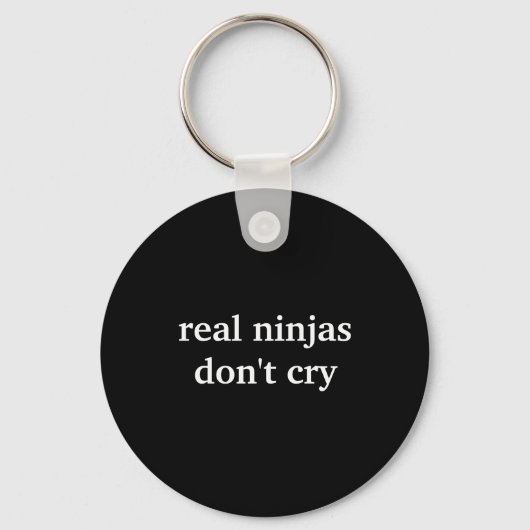 Real Ninjas Dont Cry  Schlüsselanhänger (Vorderseite)
