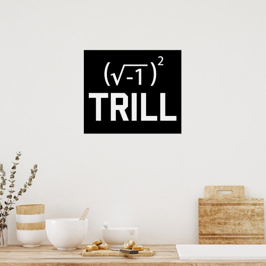 Real Numbers sind Trill Poster (Küche)