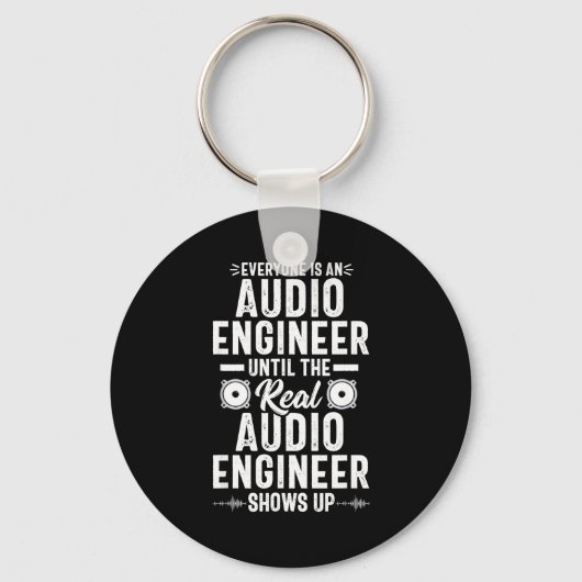 Real O Engineer Sound Engineering Funny Quote Schlüsselanhänger (Vorderseite)