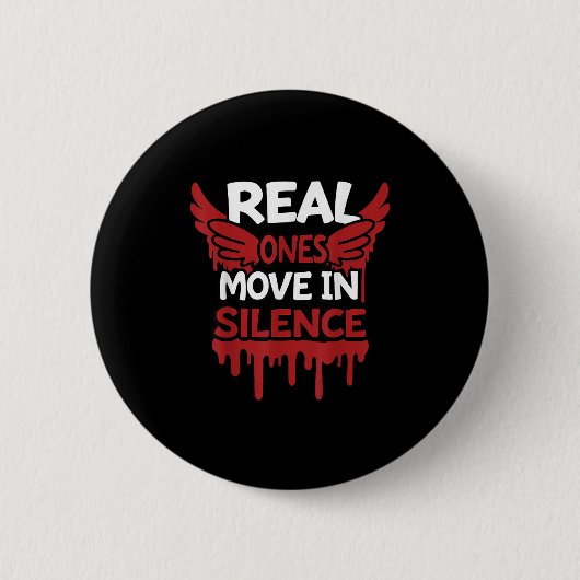 Real Ones Move In Silence Money Quote Urban  Button (Vorderseite)