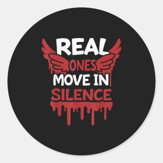 Real Ones Move In Silence Money Quote Urban Runder Aufkleber (Vorderseite)