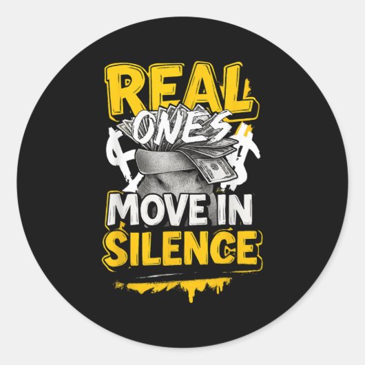 Real Ones Move In Silence Money Quote Urban Runder Aufkleber (Vorderseite)