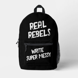 Real Rebels Write Super Messy, Cool Black Bedruckter Rucksack