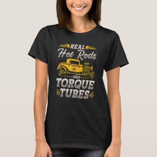 Real Retro Frisierten Autos haben Torque Tubes T-Shirt