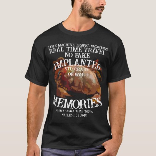 Real Time Machine Travel STD CRABS NAPLES 1944 T-Shirt (Vorderseite)