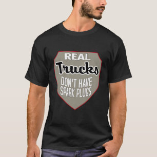 Real Trucks Spark Plugs Shirt Diesel Turbo Brother