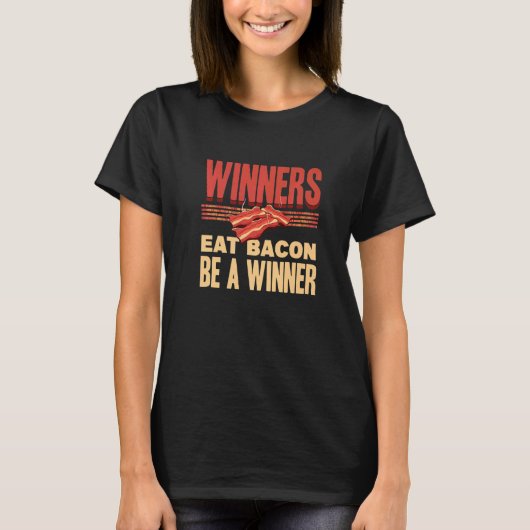Real Winners Eat Bacon Enthusiast Pork Grilling B T-Shirt (Vorderseite)
