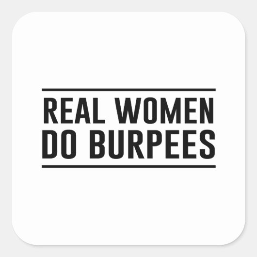Real Women Do Burpees Quadratischer Aufkleber (Vorderseite)