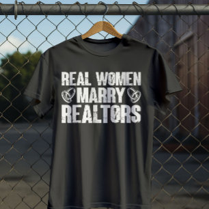Real Women Marry Realtors Real Anwesen Funny T-Shirt