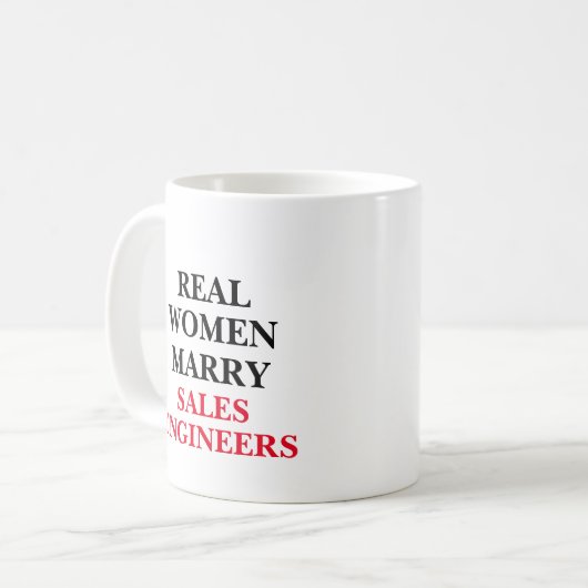 Real Women Marry Sales Engineers Kaffeetasse (Vorderseite Links)