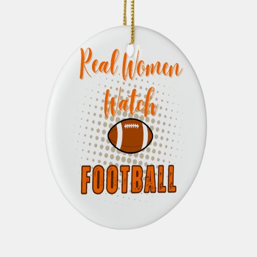 Real Women Watch Football - Funny Football Quotes Keramik Ornament (Rechts)