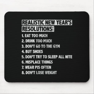 Realistische Neujahrsvorsätze Sprüche Zitat Spaß Mousepad