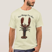 Realistischer Lobster Graphic Custom Message Graph T-Shirt (Vorderseite)