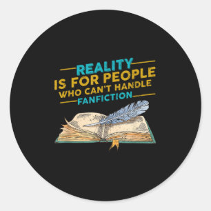 Realität für Menschen, die Fanfiction-Spaß nicht v Runder Aufkleber
