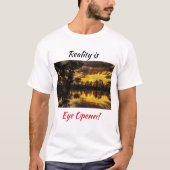 Realität ist Augenöffner T-Shirt (Vorderseite)