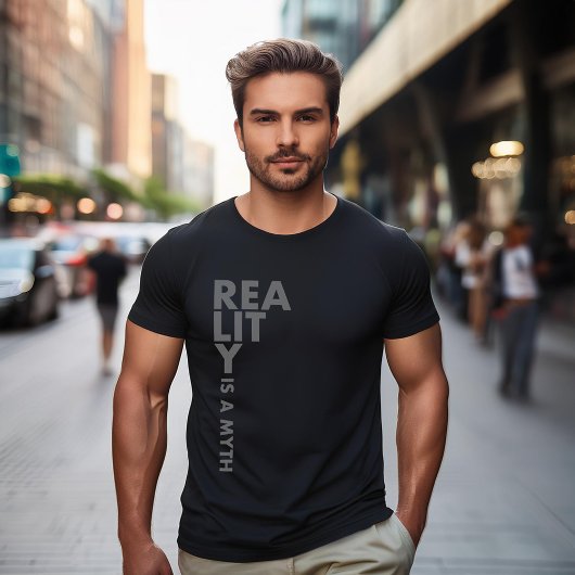 Realität ist ein Mythos T-Shirt