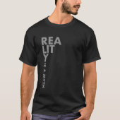 Realität ist ein Mythos T-Shirt (Vorderseite)