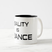 Realität ist Unwahrheit Zweifarbige Tasse (VorderseiteRechts)