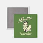 Realität: Momente zwischen Stromausfällen Magnet (Vorderseite/Rückseite)