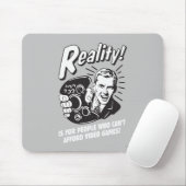 Realität: Videospiele können sich nicht leisten Mousepad (Mit Mouse)