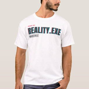 Reality.exe nicht verfügbar Glitch-Tech-Humor-De T-Shirt