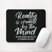 Reality Is D By The Mind Sitive Motivation Nge  Mousepad (Mit Mouse)