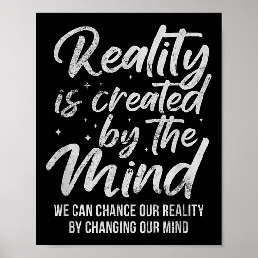 Reality Is D By The Mind Sitive Motivation Nge Poster (Vorne)