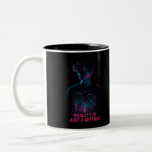 Reality Is Just A Setting VR-Gamer-Tasse Zweifarbige Tasse