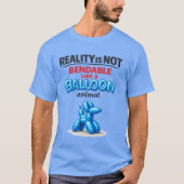 Reality Is Not Bendable (1) T-Shirt (Vorderseite)
