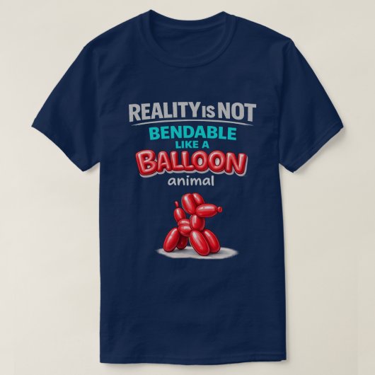 Reality Is Not Bendable (2) T-Shirt (Design vorne)