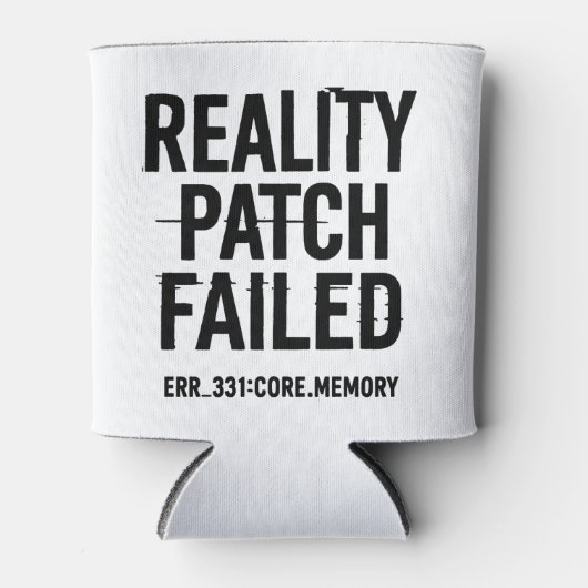 Reality Patch Versagt - Glitched Typografie Dosenkühler (Vorderseite)