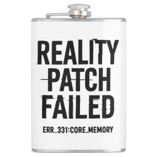 Reality Patch Versagt - Glitched Typografie Flachmann