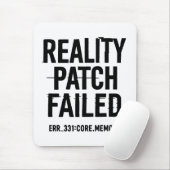 Reality Patch Versagt - Glitched Typografie Mousepad (Mit Mouse)