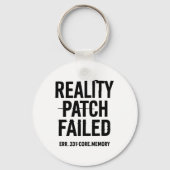 Reality Patch Versagt - Glitched Typografie Schlüsselanhänger (Vorderseite)