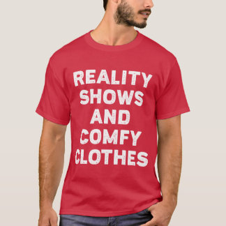 Reality-Shows und gemütlicher Freund T-Shirt