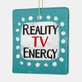 Reality TV Energy Ornament (Links)
